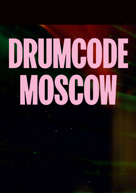 Drumcode Moscow: Adam Beyer, Len Faki, Bart Skils, Monika Kruse, Victor Ruiz