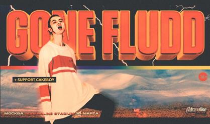 GONE.Fludd + support Cakeboy