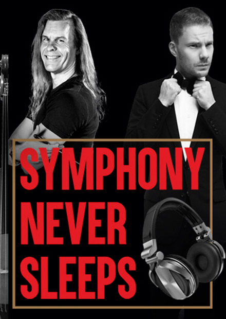 Symphony Never Sleeps