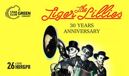 The Tiger Lillies. 30 Years Anniversary