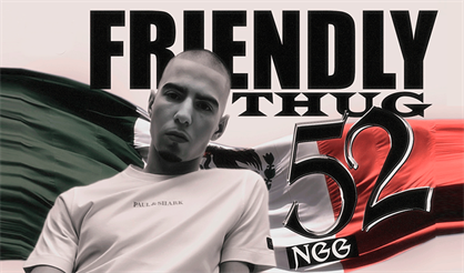 FRIENDLY THUG 52 NGG