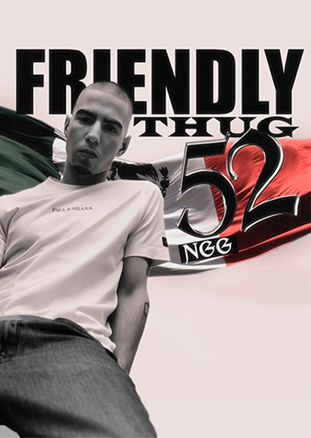 FRIENDLY THUG 52 NGG